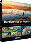 randonnée en france : 5o itinéraires de rêve. editions Ulysse.